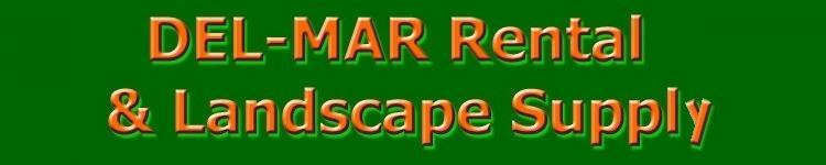 Del-Mar Rentals & Landscape Supplies